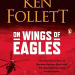 On Wings of Eagles – Ken Follett